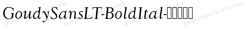 GoudySansLT-BoldItal字体转换