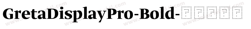 GretaDisplayPro-Bold字体转换