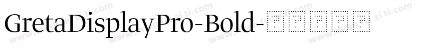 GretaDisplayPro-Bold字体转换