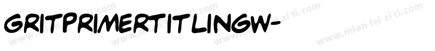 GritPrimerTitlingW字体转换