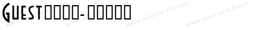 Guest（嘉宾）字体转换