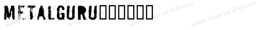 MetalGuru字体转换