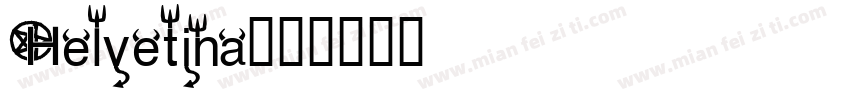 Helvetina字体转换