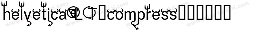helveticaLT-compress字体转换