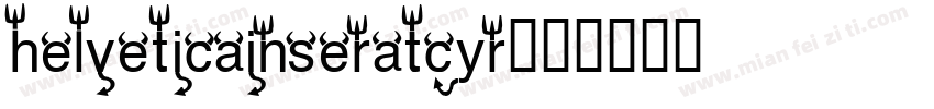 helveticainseratcyr字体转换