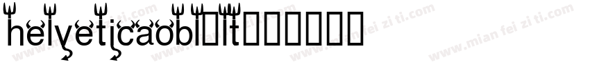 helveticaobl-lt字体转换