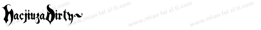 HacjiuzaDirty字体转换