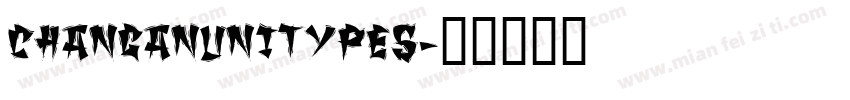 CHANGANUNITYPES字体转换
