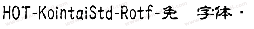 HOT-KointaiStd-Rotf字体转换