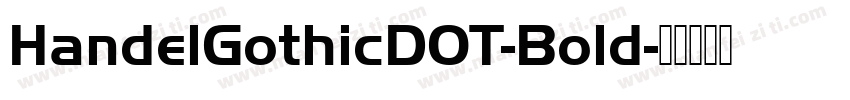 HandelGothicDOT-Bold字体转换