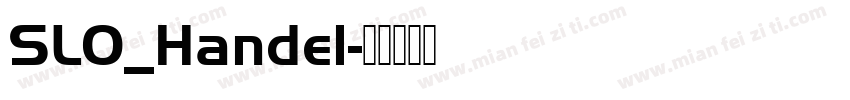SLO_Handel字体转换