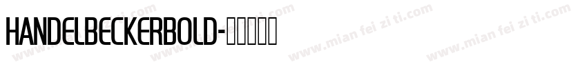 HandelBeckerBold字体转换