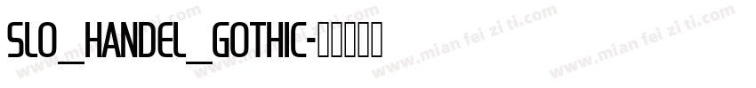 SLO_Handel_Gothic字体转换