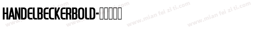 HandelBeckerBold字体转换