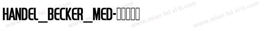 Handel_Becker_Med字体转换