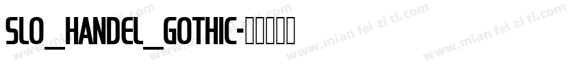 SLO_Handel_Gothic字体转换