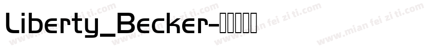 Liberty_Becker字体转换