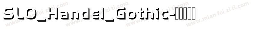 SLO_Handel_Gothic字体转换