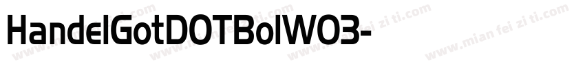 HandelGotDOTBolW03字体转换