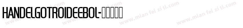 HandelGotRo1DEEBol字体转换