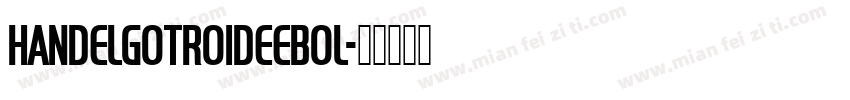HandelGotRo1DEEBol字体转换