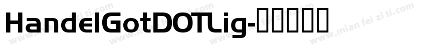 HandelGotDOTLig字体转换