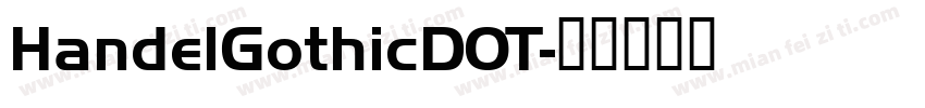 HandelGothicDOT字体转换