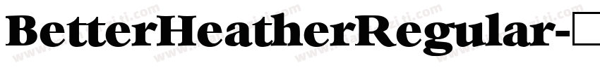 BetterHeatherRegular字体转换