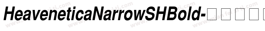 HeaveneticaNarrowSHBold字体转换