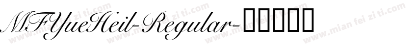 MFYueHeil-Regular字体转换