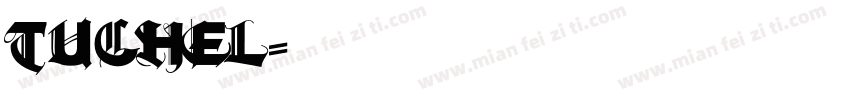 TUCHEL字体转换