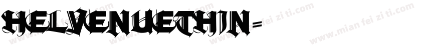 helvenuethin字体转换