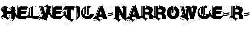 helvetica-narrowce-r字体转换