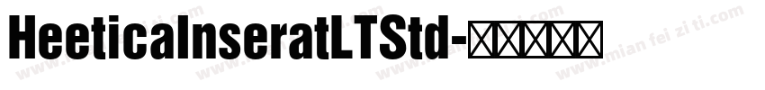 HeeticaInseratLTStd字体转换