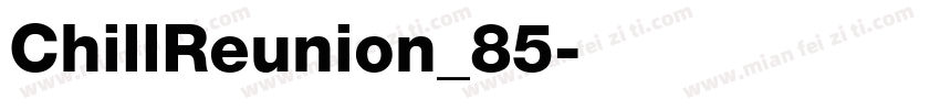 ChillReunion_85字体转换