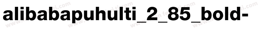 alibabapuhulti_2_85_bold字体转换