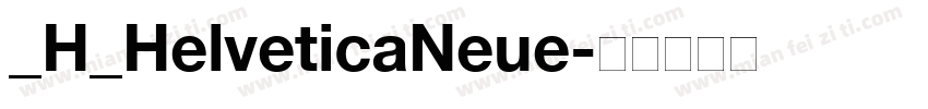 _H_HelveticaNeue字体转换