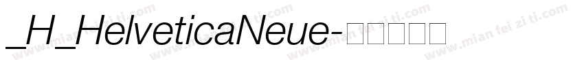 _H_HelveticaNeue字体转换