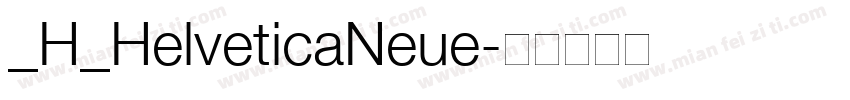 _H_HelveticaNeue字体转换