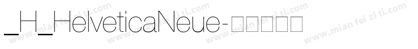 _H_HelveticaNeue字体转换
