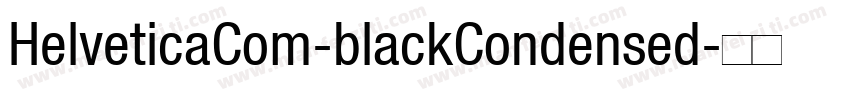 HelveticaCom-blackCondensed字体转换