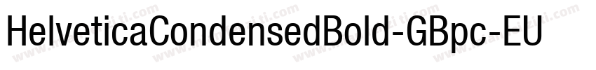 HelveticaCondensedBold-GBpc-EUC-H字体转换