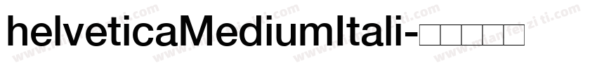 helveticaMediumItali字体转换