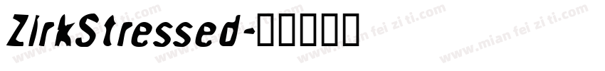ZirkStressed字体转换