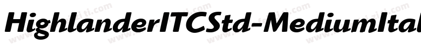 HighlanderITCStd-MediumItalic字体转换