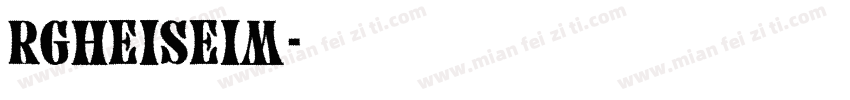 rgheiseim字体转换