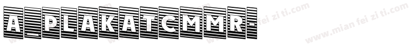 a_PlakatCmMr字体转换