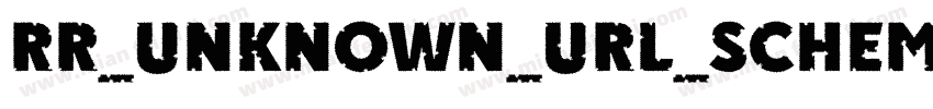 RR_UNKNOWN_URL_SCHEME字体转换