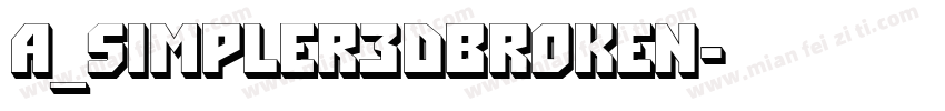 a_Simpler3DBroken字体转换