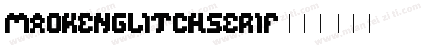 MaokenGlitchSerif字体转换